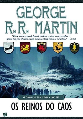 George R. R. Martin: Os Reinos do Caos As Crónicas de Gelo e Fogo - Livro Dez (Portuguese Edition) (Paperback, 2012, European Schoolbooks Ltd)