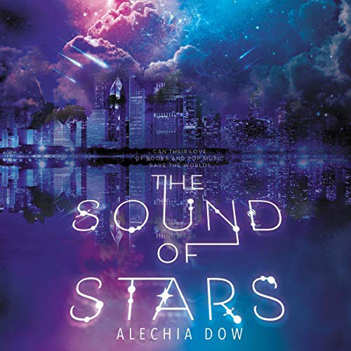 Alechia Dow, Christian Barillas, Joy Sunday: The Sound of Stars (AudiobookFormat, 2020, Inkyard Press, Blackstone Pub)