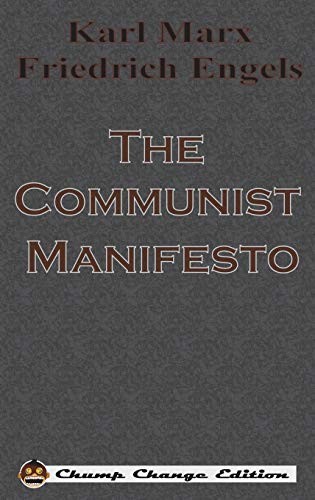 Karl Marx, Friedrich Engels: The Communist Manifesto (Hardcover, 2017, Chump Change)