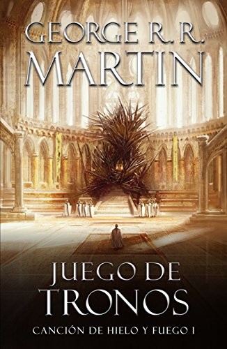 George R. R. Martin: Juego de tronos (Paperback, 2013, PENGUIN RANDOM HOUSE, PLAZA & JANES MEXICO)