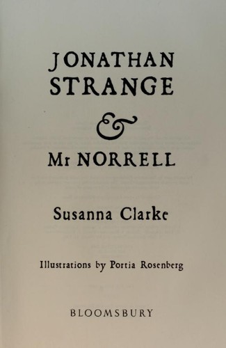 Susanna Clarke: Jonathan Strange & Mr Norrell (Hardcover, 2004, Bloomsbury Publishing)