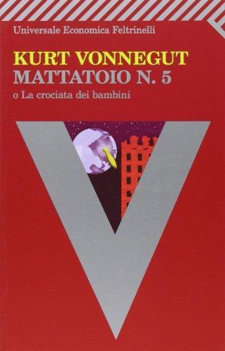 Kurt Vonnegut: Mattatoio n. 5 o La crociata dei bambini (Paperback, Italian language, 2005)