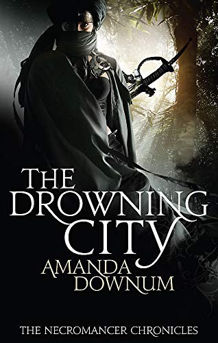 Amanda Downum: The Drowning City (Paperback, 2009, Orbit)