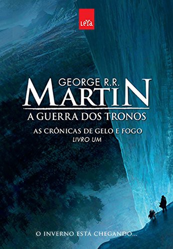 George R. R. Martin: A Guerra dos Tronos. As Crônicas de Gelo e Fogo - Livro 1 (Paperback, 2015, Leya)