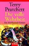 Terry Pratchett: Die volle Wahrheit (Paperback, German language, 2003, Goldmann)