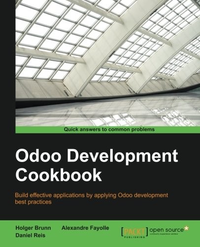 Holger Brunn, Alexandre Fayolle, Daniel Reis: Odoo Development Cookbook (2016, Packt Publishing - ebooks Account)