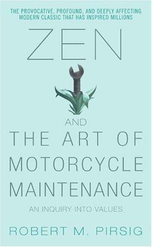 Robert M. Pirsig, Roberty M. Pirsig, Robert Pirsig: Zen and the Art of Motorcycle Maintenance (2006)