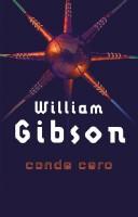 William Gibson, William Gibson (unspecified): Conde Cero (Paperback, Spanish language, 2002, Minotauro)