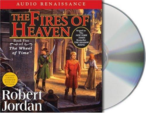 Robert Jordan, George R. R. Martin, Terry Goodkind: The Fires of Heaven (The Wheel of Time, Book 5) (AudiobookFormat, 2005, Audio Renaissance)