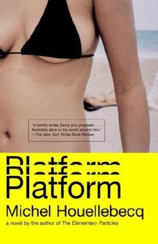 Michel Houellebecq: Platform (2004)