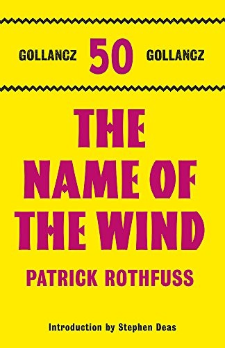Patrick Rothfuss: Name of the Wind (Hardcover, 2011, Gollancz, Orion Publishing Group, Limited)