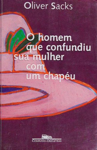 Jonathan Davis, Oliver Sacks, Will Self: Homem Que Confundiu Sua Mulher com um Chapéu, O (Paperback, Portuguese language, 1997, Companhia das Letras)