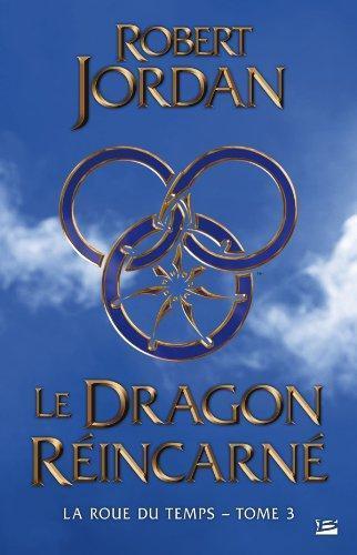 Robert Jordan: Le Dragon reincarné (French language, 2012)