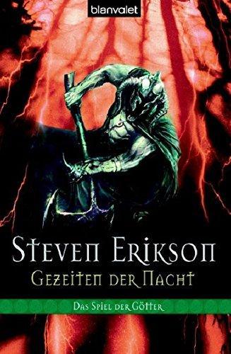 Steven Erikson: Das Spiel der Götter 09. Gezeiten der Nacht (German language, 2006, Blanvalet)