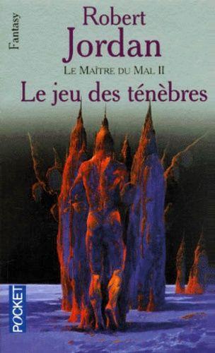 Robert Jordan: Le maître du mal 2: le jeu des ténèbres (French language, Presses Pocket)
