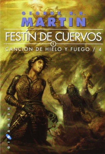 George R. R. Martin, Cristina Macía Orío: Canción de hielo y fuego (Paperback, 2010, Ediciones Gigamesh)