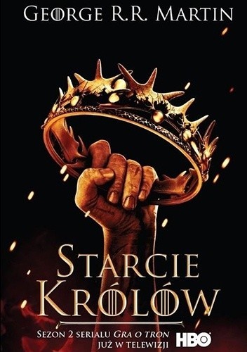 George R. R. Martin, George RR Martin: Starcie królów (2012, Wydawnictwo Zysk i S-ka)