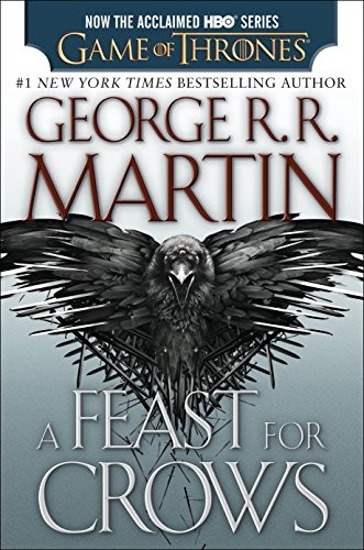 George R. R. Martin: A Feast for Crows : A Song of Ice and Fire (Paperback, 2014, Bantam)