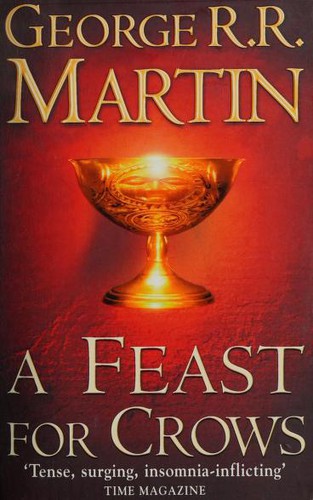 George R. R. Martin: FEAST FOR CROWS (SONG OF ICE AND FIRE, NO 4) (2006, Bantam)