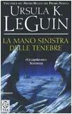 Ursula K. Le Guin: La mano sinistra delle tenebre : romanzo (Italian language, 2003)