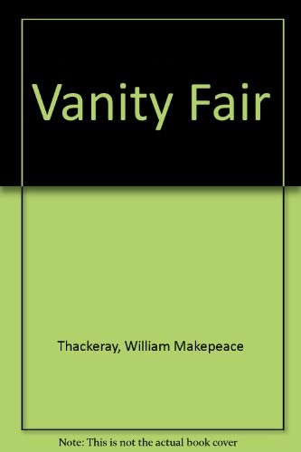 William Makepeace Thackeray: Vanity Fair (Paperback, Prentice Hall College Div, Prentice Hall)