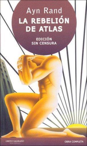 Ayn Rand: La Rebelion de Atlas (Spanish language, 2007)