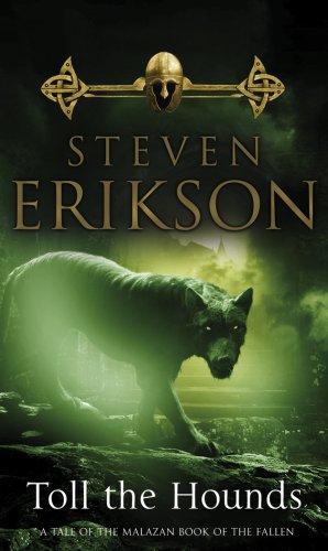 Steven Erikson: Toll the Hounds (Malazan Book 8) (Malazan Book of the Fallen) (Paperback, Bantam)