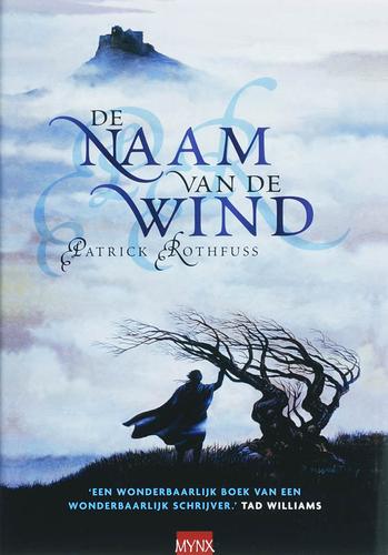 Patrick Rothfuss: De Naam van de Wind (Dutch language, 2007, Mynx, Daw Books Inc.)