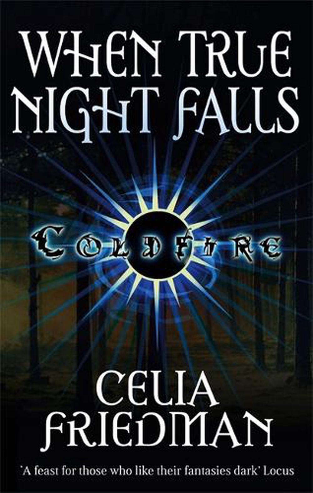 Celia Friedman: When True Night Falls (2013, Little, Brown Book Group Limited)