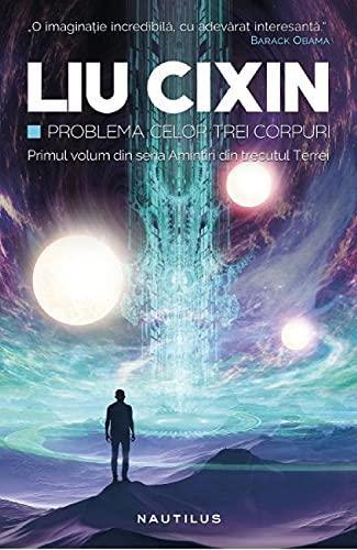 Cixin Liu: Problema celor trei corpuri (Romanian language)