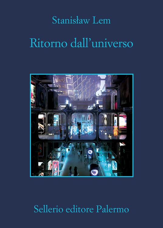 Stanisław Lem, Pier Francesco Poli, Francesco M. Cataluccio: Ritorno dall'universo (Paperback, Italiano language, 2021, Sellerio editore Palermo)