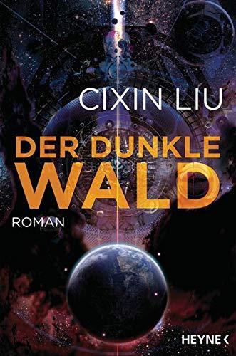 Cixin Liu: Der dunkle Wald (German language)