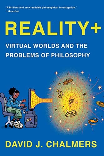 David J. Chalmers: Reality+ (2023, Norton & Company Limited, W. W.)