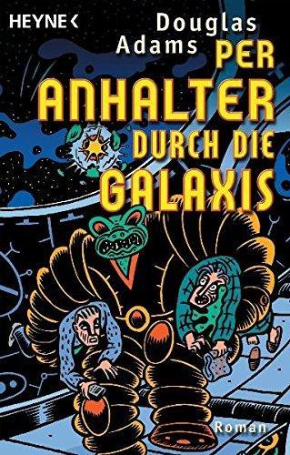 Douglas Adams: Per Anhalter Durch Die Galaxis (Paperback, deutsch language, 1999, Wilhelm Heyne Verlag GmbH & Co KG)