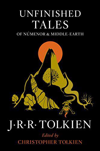 J.R.R. Tolkien, Christopher John Reuel Tolkien: Unfinished Tales (Paperback, 2014, Harper Collins)