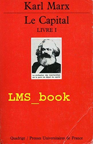 Karl Marx: Le Capital Livre premier : critique de l'économie politique (French language, Presses universitaires de France)