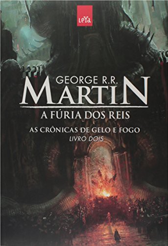 George R. R. Martin: A Fúria dos Reis. As Crônicas de Gelo e Fogo - Livro 2 (Paperback, 2015, Leya)