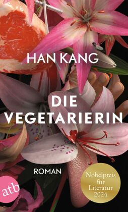 한강, Ki-Hyang Lee: Die Vegetarierin: Roman (Paperback, German language, Aufbau Taschenbuch)
