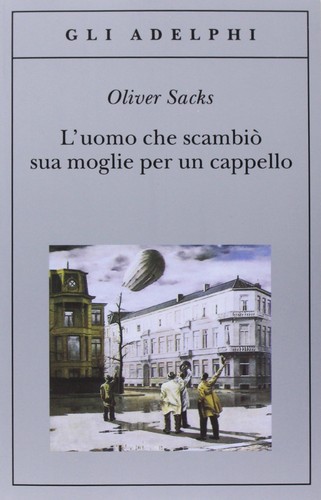 Jonathan Davis, Oliver Sacks, Will Self: L'uomo che scambiò sua moglie per un cappello (EBook, Italian language, 2013, Adelphi)